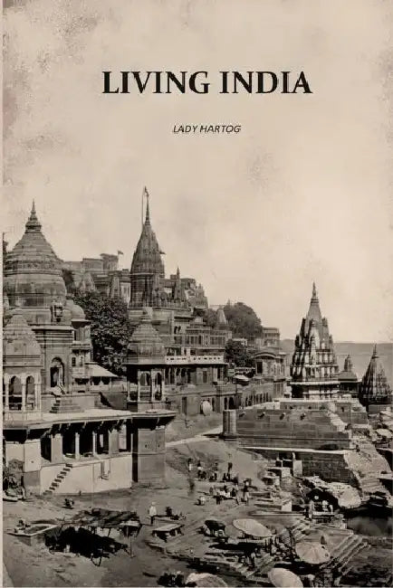 Living India by Lady Hartog