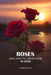Roses And How To Grow Them In India by R Barton West