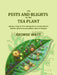 The Pests And Blights Of The Tea Plant by George Watt