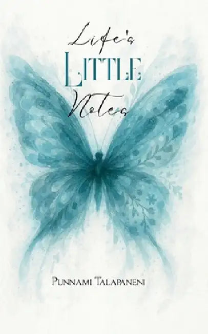 Life's Little Notes by Punnami Talapaneni