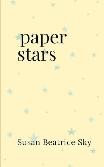 paper stars by Susan Beatrice Sky