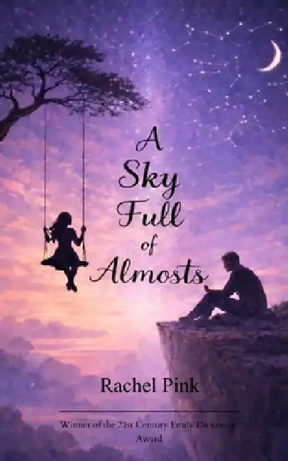 A Sky full of Almosts by Rachel Pink