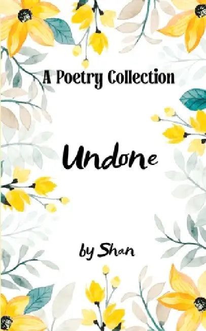 Undone Life Notes by Shan