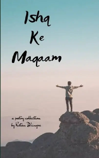 Ishq Ke Maqaam by Ketan Dhingra