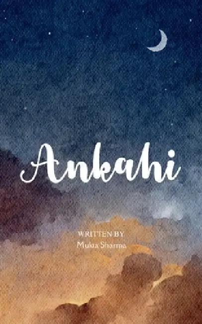 Ankahi Dastak by Mukta Sharma