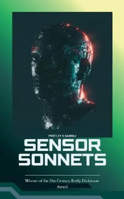 Sensor Sonnets An Engineered Epic of the Indian Divide by Pristley Sathyaraj Selvakumar Samraj
