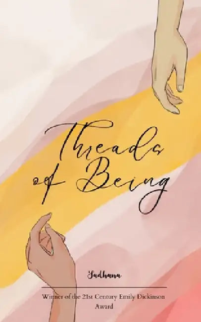 Threads of Being by Sadhana
