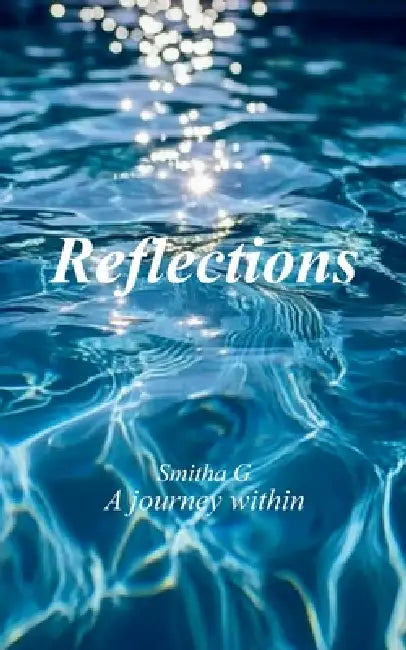Reflections A journey within by Smitha G