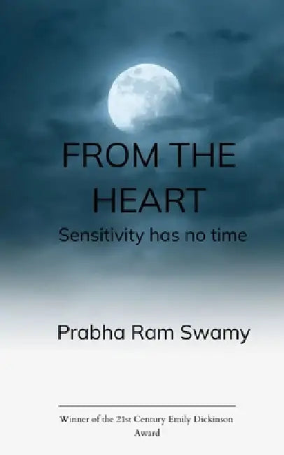 From The Heart sensitivity has no time by Prabha Ram Swamy