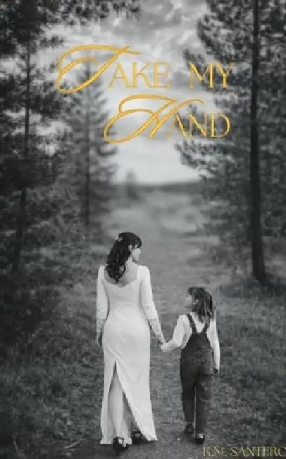 Take My Hand by Kelsey Santero