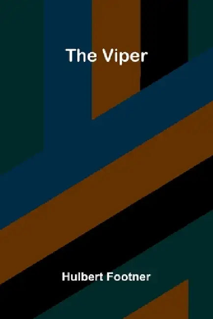 The Viper by Hulbert Footner