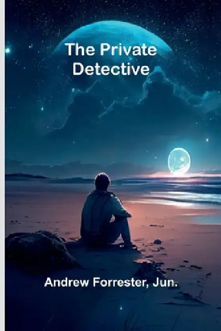 The Private Detective by Andrew Forrester