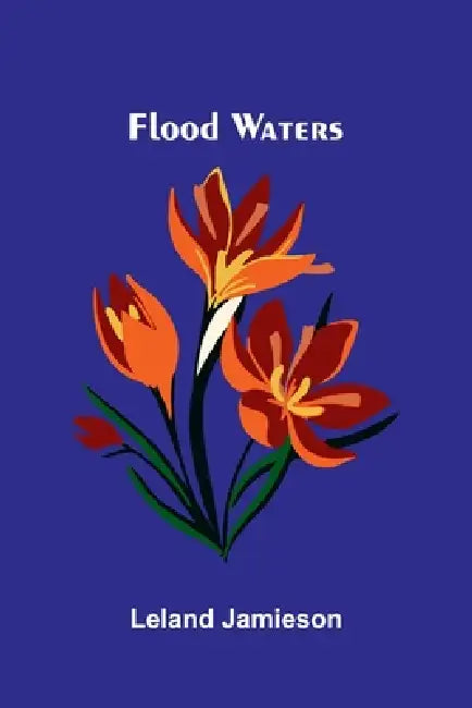 Flood waters by Leland Jamieson