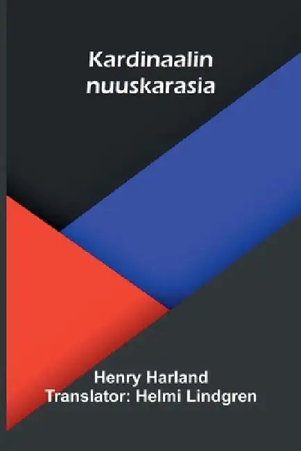 Kardinaalin nuuskarasia by Henry Harland, Helmi Lindgren