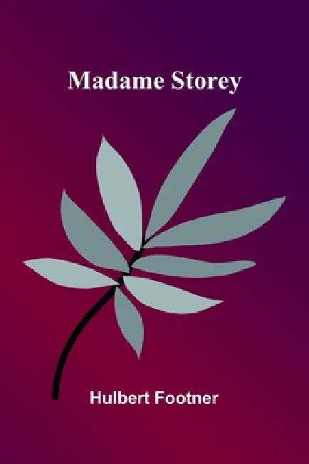 Madame Storey by Hulbert Footner