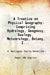 A Treatise On Physical Geography: Comprising Hydrology, Geognosy, Geology, Meteorology, Botany, Zoology And Anthropology by A. Barrington