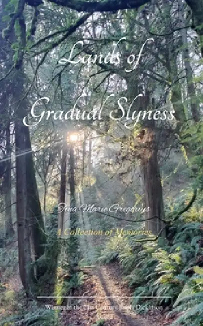Lands of Gradual Slyness A Collection of Memories by Gregorius Tina Marie