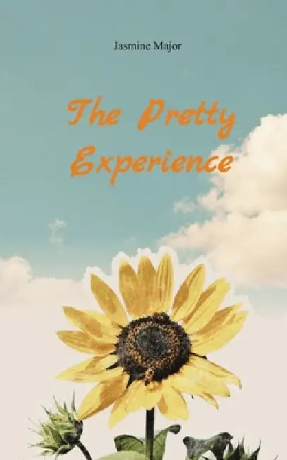 The Pretty Experience by Jasmine Major