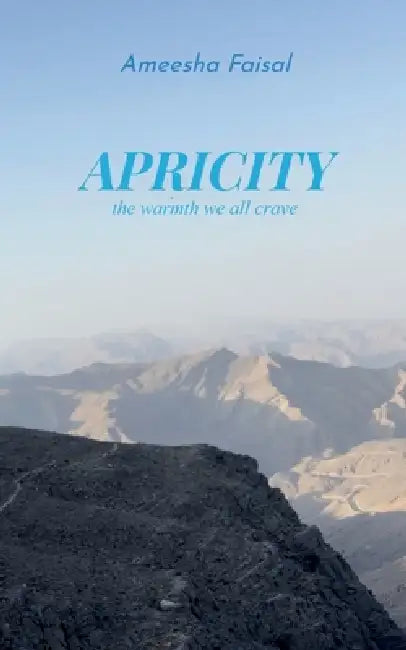 Apricity the warmth we all crave by Ameesha Faisal