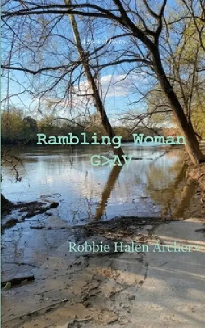 Rambling Woman G>∧∨ A Book of Poetry by Archer Robbie Halen