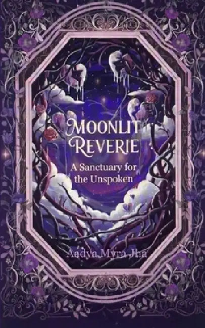 Moonlit Reverie A Sanctuary for the Unspoken by Aadya Myra Jha