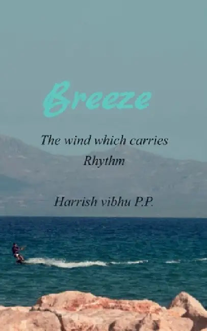 Breeze The wind which carries rhythm by Harrish Vibhu P. P.