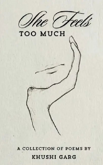 She feels too much by Khushi Garg