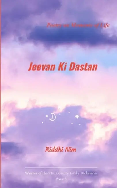 Jeevan Ki Dastan A Collection of Poems on Moments of Life by Riddhi Nim