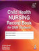 Child Health Nursing Record Book For Gnm Students by Charan Singh