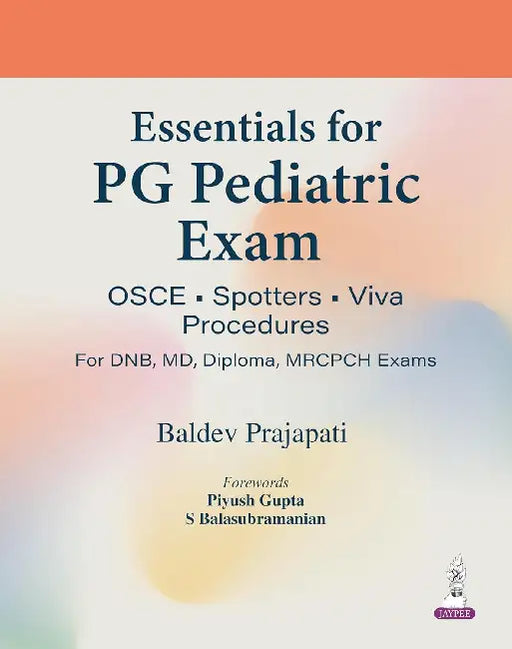 Essentials For Pg Pediatric Exam by Baldev Prajapati