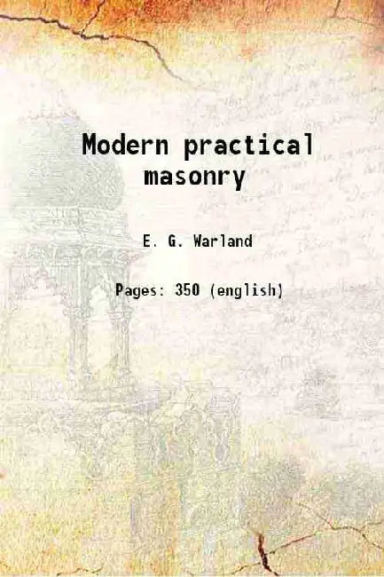 Modern Practical Masonry by E. G. Warland