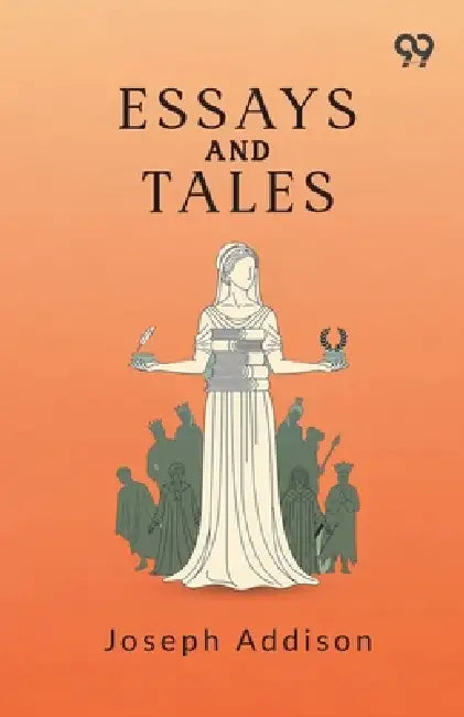 Essays And Tales by Joseph Addison
