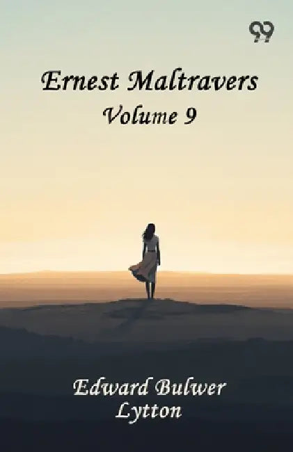 Ernest Maltravers: Volume 9 by Edward Bulwer Lytton Lytton