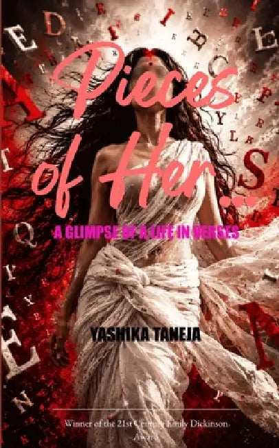 Pieces of Her Glimpses of a life in verses by Yashika Taneja