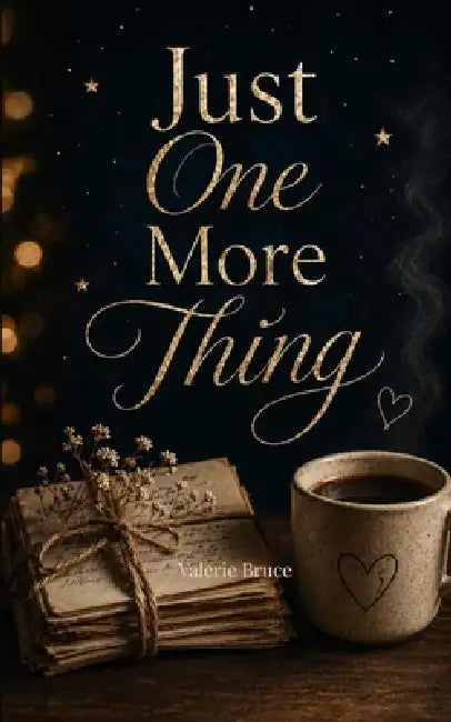 Just One More Thing by Bruce Valerie