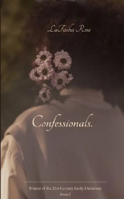 Confessionals. by Latasha Rose