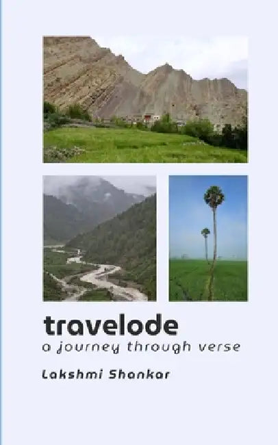 TRAVELODE A Journey Through Verse by Lakshmi Shankar