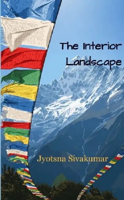 The Interior Landscape by Jyotsna Sivakumar