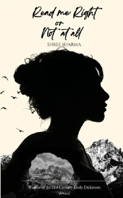 Read Me Right Or Not At All A beautiful kind of unfinished by Shree Sharma