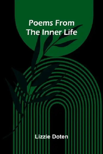 Poems from the Inner Life by Lizzie Doten