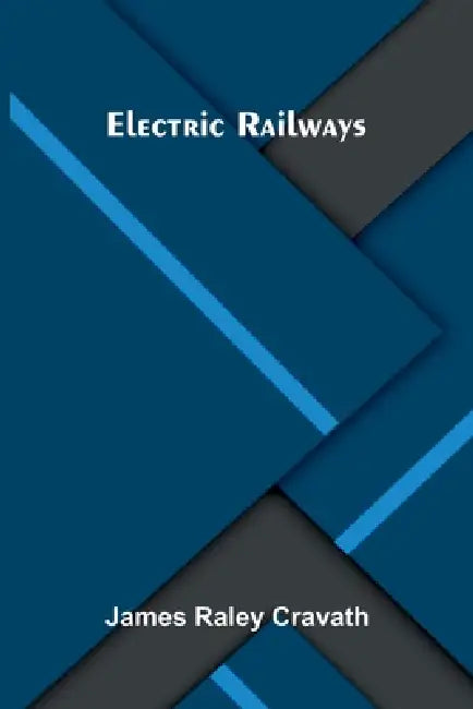 Electric railways by James Raley Cravath