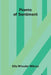 Poems of Sentiment by Ella Wheeler Wilcox