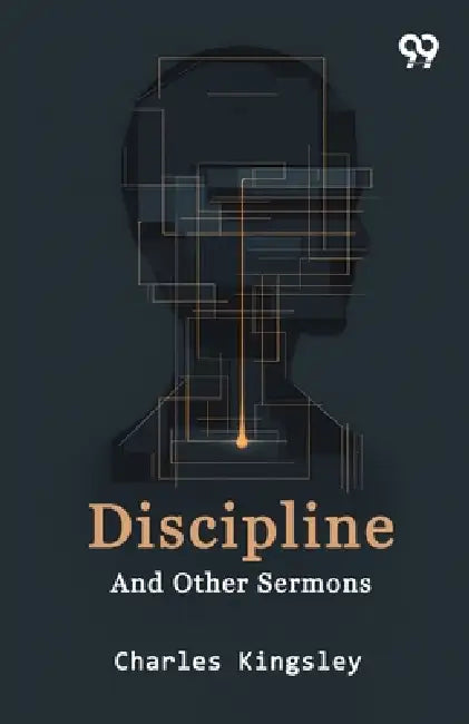 Discipline And Other Sermons by Charles Kingsley
