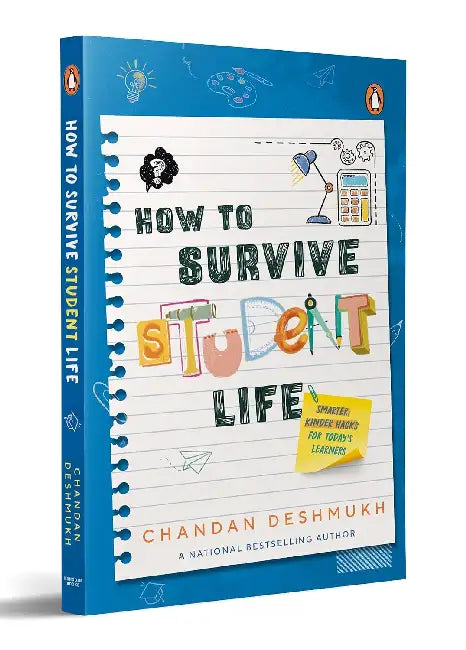 How to Survive Student Life by Deshmukh, Chandan