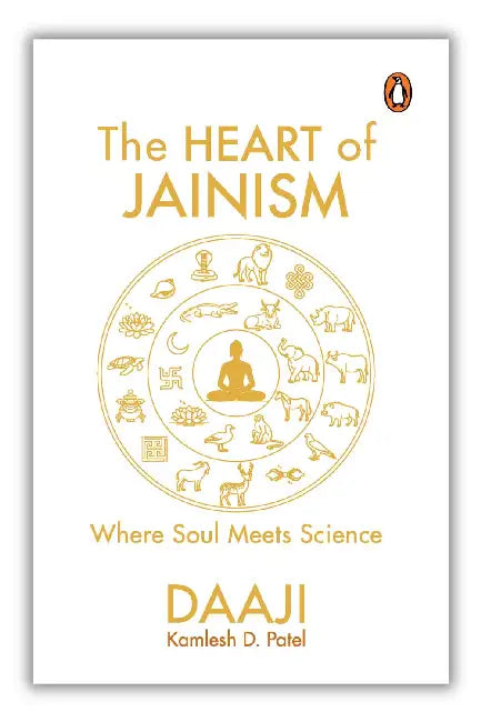 The Heart Of Jainism: Where Soul Meets S by Patel, Kamlesh D.