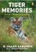 Tiger Memories: My Life In Wildlife Conservation by K Ullas Karanth