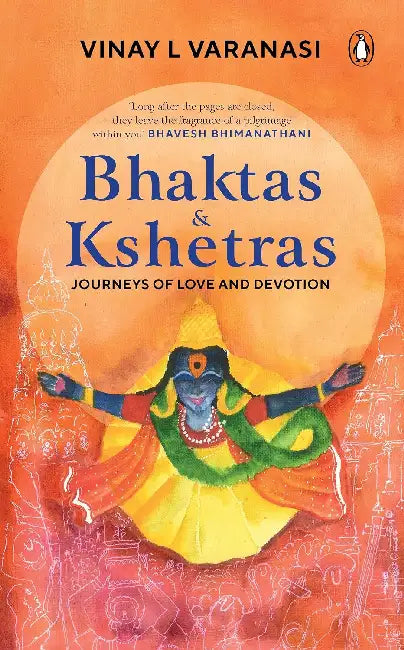 Bhaktas And Kshetras by Varanasi, Vinay L.