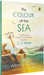 The Colour Of The Sea: The Story Of C. V. Raman by Anjali Joshi