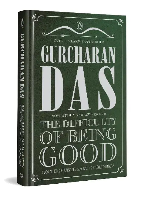 The Difficulty Of Being Good by Das, Gurcharan