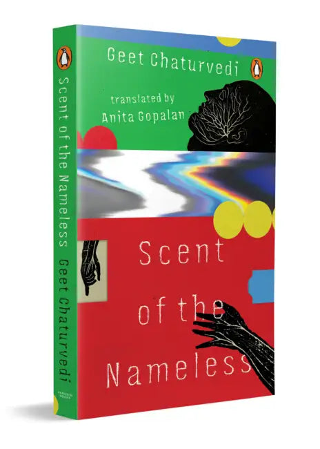 Scent Of The Nameless by Geet Chaturvedi